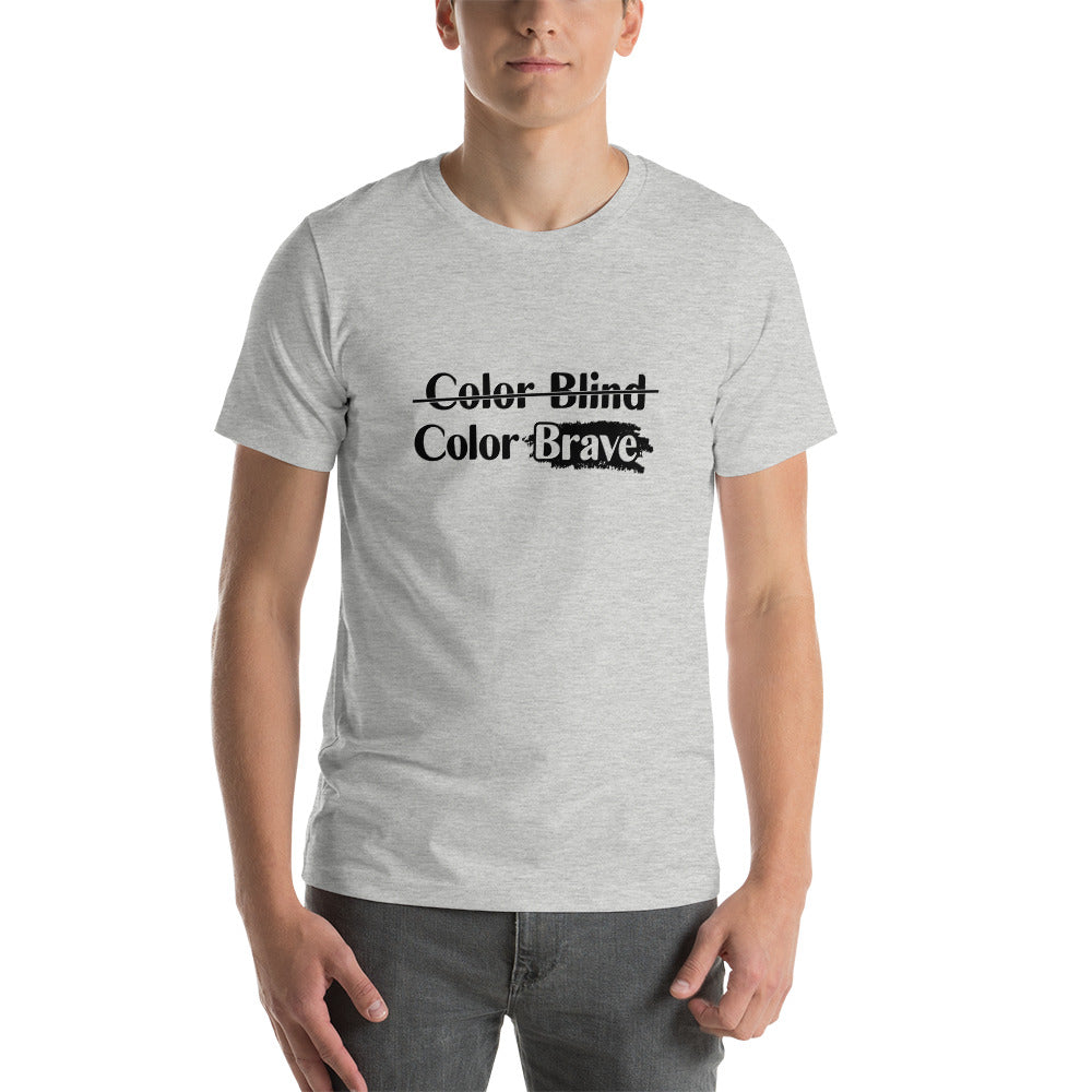 Color Brave Short-Sleeve Unisex T-Shirt - SchoolStaffMerch -  - SchoolStaffMerch